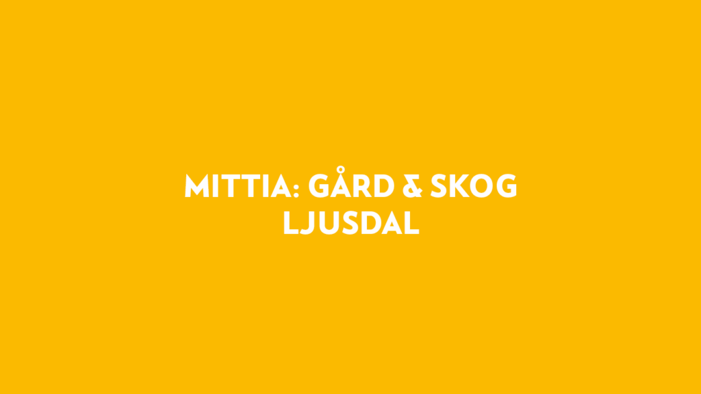 Mittia Gård & Skog 16-17 augusti 2024